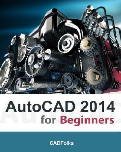 Autocad 2014 for beginners - 2014,