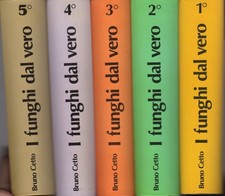 I funghi dal vero: SERIE CONTINUA: Vol. 1° - Vol. 5°. 10a ed. - 7a ed. -