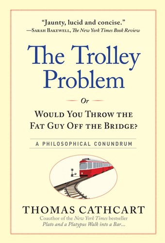 The trolley problem - problem,, would