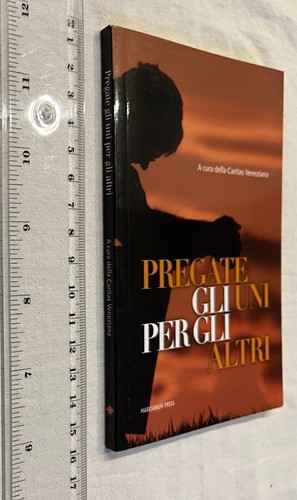 Pregate gli uni per - per, altri