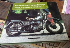 Libro Mezzi Militari da collezione della 2^ Guerra Mondiale-Gribaudo-Ed.2000
