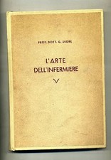 Prof. Dott. Giulio Segre # L'ARTE DELL' INFERMIERE # Istituto del Libro Italiano