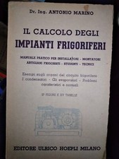 Marino IL CALCOLO DEGLI IMPIANTI FRIGORIFERI Hoepli 1960