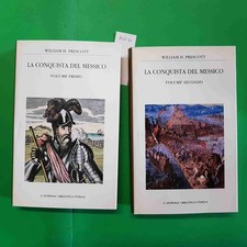 LA CONQUISTA DEL MESSICO 2 voll. WILLIAM PRESCOTT biblioteca storica IL GIORNALE