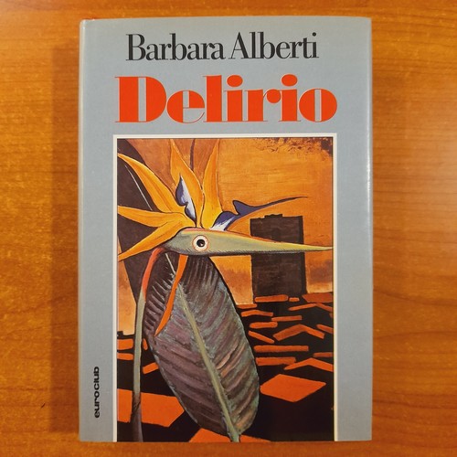 Delirio barbara alberti - delirio,