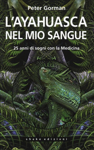 Ayahuasca nel mio sangue - nel, sangue.