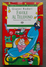 Gianni Rodari - FAVOLE AL TELEFONO - Illustrazioni Altan - Einaudi Ragazzi 2002