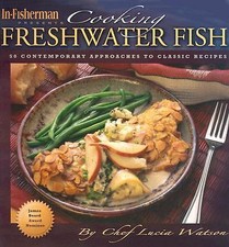 In Fisherman Presents Cooking Freshwater Fish by Lucia Watson