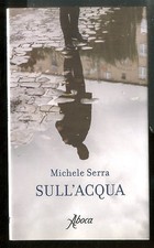 SULL`ACQUA di SERRA MICHELE