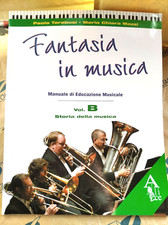 FANTASIA IN MUSICA VOL.B STORIA DELLA MUSICA - P.TARABUSI M.C.MAZZI - ALICE