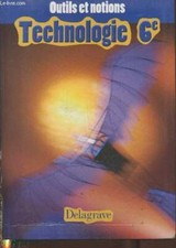 Technologie 6e - Outils et Notions - Cliquet Jean, Gaigher Gilles