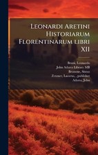 Leonardi Aretini Historiarum