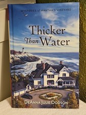 THICKER THAN WATER ~ Mysteries of Martha's Vineyard ~ DeAnna Julie Dodson ~ HC