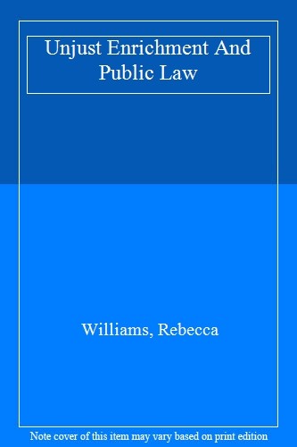 Unjust enrichment and - enrichment,