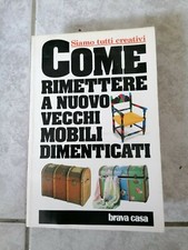 MANUALE COME RIMETTERE A NUOVO VECCHI MOBILI DIMENTICATI - 66 pagine