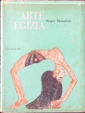 ARTE EGIZIA DONADONI SERGIO GIULIO EINAUDI 1955 BIBLIOTECA D'ARTE