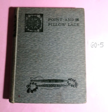 LIBRO BOOK  POINT AND PILLOW LACE (PIZZO,TESSUTO) - MARY SHARP - 1913  (INGLESE)