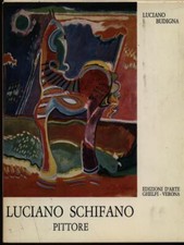 LUCIANO SCHIFANO PITTORE ARTE ILLUSTRATI LUCIANO BUDIGNA EDIZIONI D'ARTE GHELFI