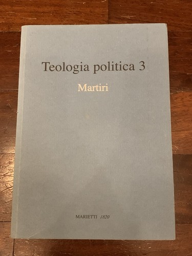 Teologia politica martiri - teologia,