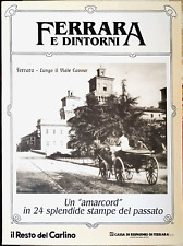 Ferrara e dintorni. Un "amarcord" in 24 splendide..., Ed. il Resto del Carlino