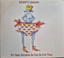 Roberto Cassani – Put Good Knickers On And Go Into Town CD (2013) Rare EX Condit