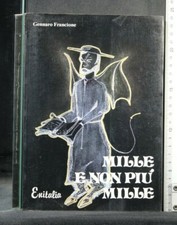 MILLE E NON PIU' MILLE. Gennaro Francione. Enitalia.