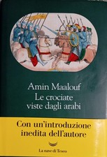 Amin Maalouf - Le crociate viste dagli arabi - La Nave di Teseo - 2020