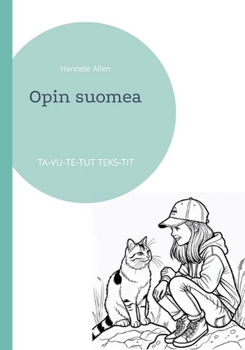 Opin suomea te tut - suomea:, ta-vu-te-tut
