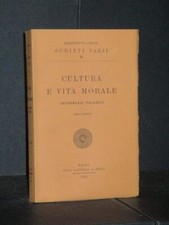 Benedetto Croce - Cultura e vita morale - Laterza, Scritti Varii 2 - 1955