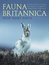 Fauna Britannica: The Practical Gui..., Hart-Davis, Duf