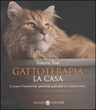 Gattoterapia. Come creare casa perfetta - [Salani]