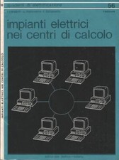 Impianti elettrici nei centri di calcolo. . R. Cerasoli, U. Malinverni, R. Tomas