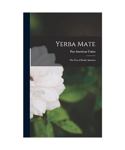 Yerba mate the - yerba, of