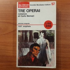 Tre operai - Carlo Bernari - Mondadori