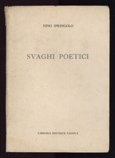 libro SVAGHI POETICI Nino Springolo LIBRERIA EDITRICE CANOVA 1960