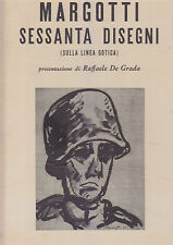 MARGOTTI SESSANTA DISEGNI sulla Linea Gotica AUTOGRAFATO De Grada Libro Arte