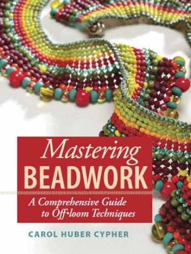 Mastering beadwork - beadwork,