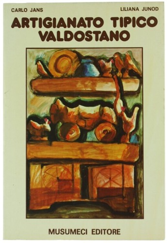 Artigianato tipico valdostano - artigianato,