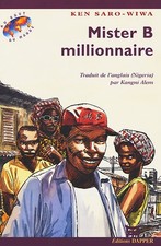 Mister B millionnaire. Traduit de l'anglais (Nigeria) par Kangui Alem, Ken 