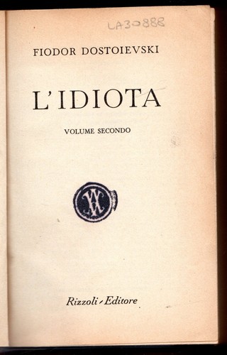 Idiota volume secondo - l'idiota.,