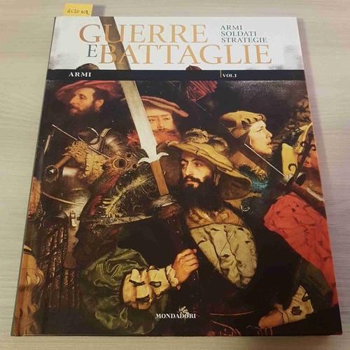 Guerre battaglie armi - armi, vol.1