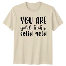 Maglietta You Are Gold Oro