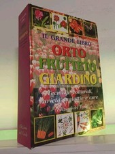 A. Del Fabro (a cura di), 'Il grande libro: Orto frutteto giardino' (1996)     