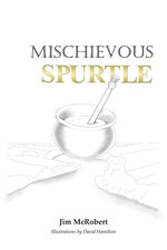 Mischievous Spurtle-McRobert