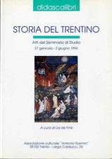 Storia del Trentino: atti del Seminario di studio 27 gennaio-2 giugno 1994.