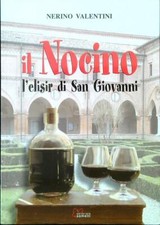 IL NOCINO. L'ELISIR DI SAN