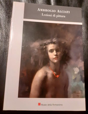 AMBROGIO ALCIATI - LEZIONI DI PITTURA - MUSEO DELLA PERMANENTE - SILVIA EDITRICE