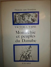 MONARCHIE ET PEUPLES DU DANUBLE VICTOR L. TAPIE FAYARD TESTO IN FRANCESE