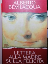 LIBRO Lettera alla madre sulla felicità - Alberto Bevilacqua 1995  Mondadori