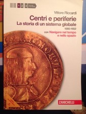 Centri e Periferie /La storia di un sistema globale - 9788808062154 